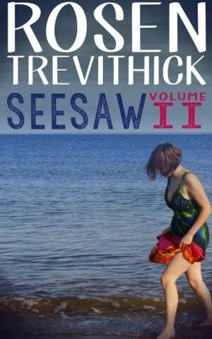 Seesaw - Volume II: 2 by Rosen Trevithick