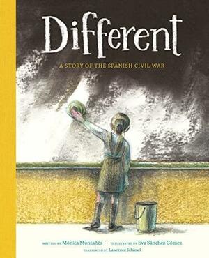 Different: A Story of the Spanish Civil War by Mónica Montañés