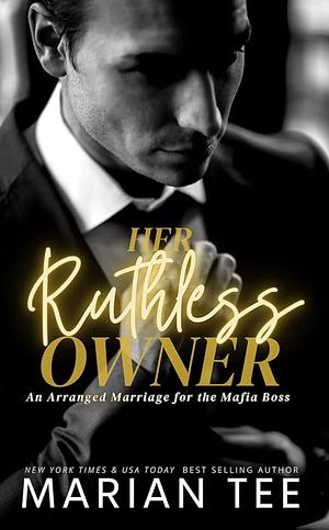 Her Ruthless Owner by Marian Tee