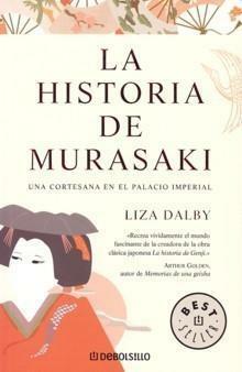 La historia de Murasaki by Liza Dalby