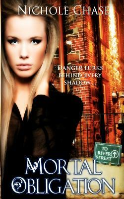 Mortal Obligation by Nichole Chase