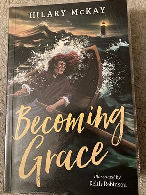 Becoming Grace by Hilary McKay