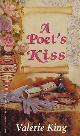 A Poet's Kiss by Valerie King