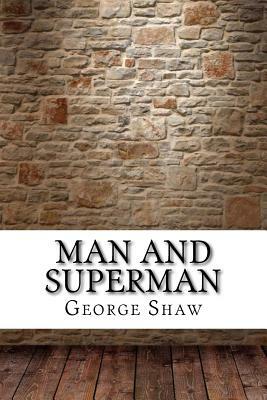 Man and Superman by George Bernard Shaw