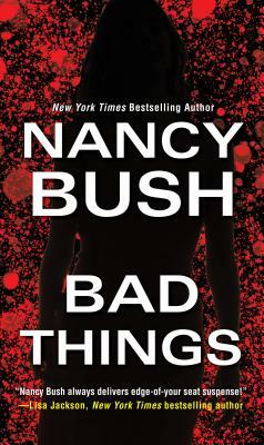 Bad Things by Nancy Bush