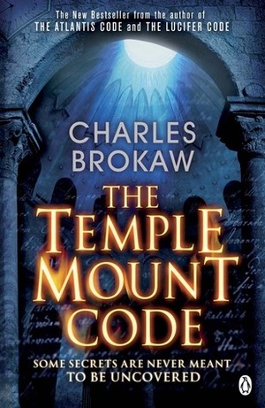 The Temple Mount Code by Charles Brokaw