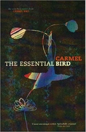 The Essential Bird by Carmel Bird