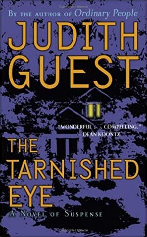 The Tarnished Eye by Judith Guest