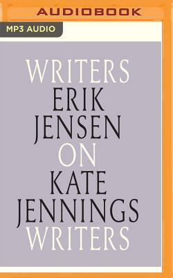 Erik Jensen on Kate Jennings: Writers on Writers by Erik Jensen