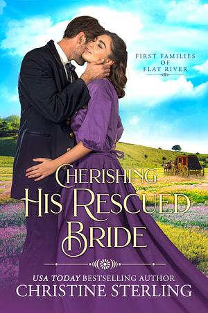 Cherishing His Rescued Bride by Christine Sterling