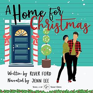 A Home For Christmas (Seasons of Sugar Creek) by River Ford