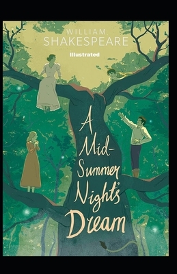 A Midsummer Night's Dream Illustrated by William Shakespeare