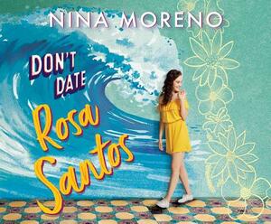 Don't Date Rosa Santos by Nina Moreno