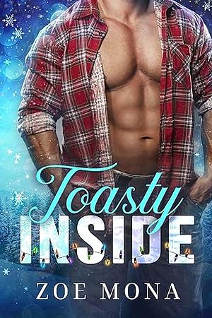 Toasty Inside: Winter Novella by Zoe Mona