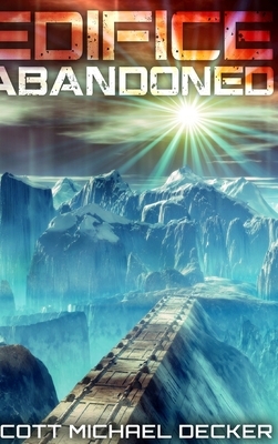 Edifice Abandoned (Alien Mysteries Book 1) by Scott Michael Decker