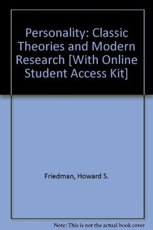 Personality: Classic Theories and Modern Research with Citing Sources with APA Documentation by Miriam W. Schustack, Howard S. Friedman