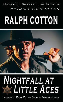Nightfall at Little Aces by Ralph Cotton