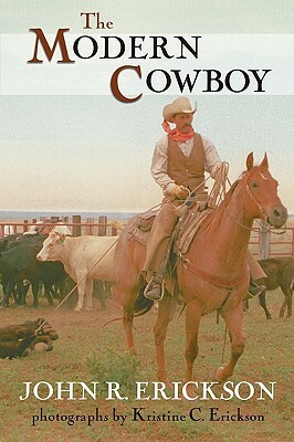 The Modern Cowboy: Second Edition by John R. Erickson