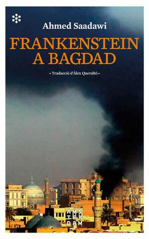 Frankenstein a Bagdad by Ahmed Saadawi