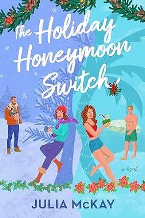 The Holiday Honeymoon Switch by Julie McKay