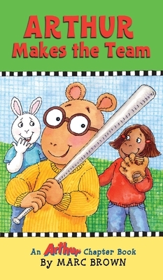 Arthur Makes the Team by Marc Brown