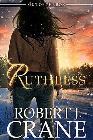 Ruthless by Robert J. Crane