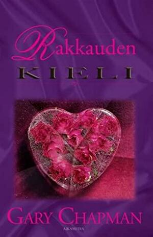 Rakkauden kieli by Gary Chapman