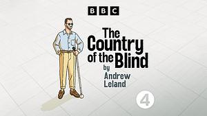 The Country of the Blind: A Memoir at the End of Sight [Abridged] by Andrew Leland