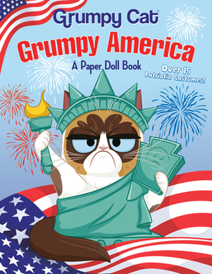 Grumpy America: A Paper Doll Book (Grumpy Cat) by Random House