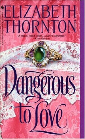 Dangerous to Love by Elizabeth Thornton