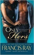 Only Hers: The Taggart Brothers by Francis Ray
