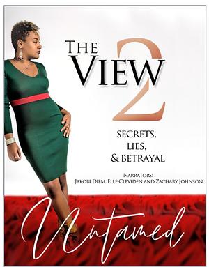 The View 2: Secrets, Lies, & Betrayal by Untamed