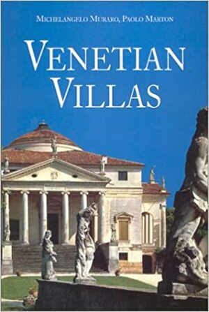 Venetian Villas by Michelangelo Muraro, Paolo Marton