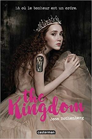 The Kingdom : là où le bonheur est un ordre by Jess Rothenberg