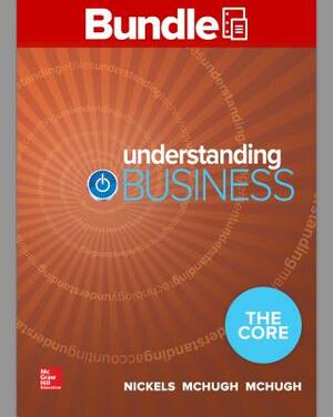 Gen Combo LL Understanding Business: The Core; Mike's Bikes Access Card by William G. Nickels