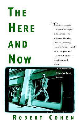 The Here and Now by Julie Metz, Robert Cohen, Erich Hobbing