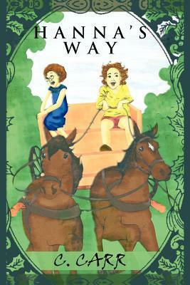 Hanna's Way by C. Carr