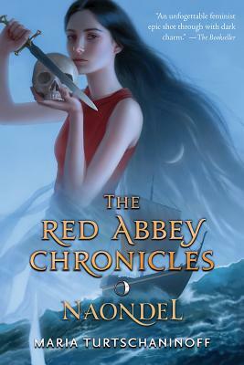Naondel: The Red Abbey Chronicles Book 2 by Maria Turtschaninoff
