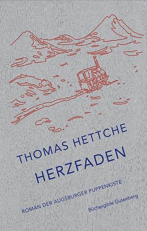 Herzfaden: Roman der Augsburger Puppenkiste by Thomas Hettche