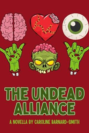 The Undead Alliance by Caroline Barnard-Smith