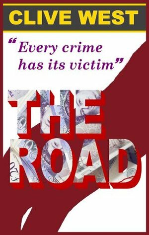 The Road - Every Crime Has A Victim by Clive West