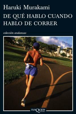 De qué hablo cuando hablo de correr by Haruki Murakami, Francisco Barberán