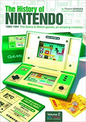 The History of Nintendo (1980-1991) - The Game & Watch by Florent Gorges, Isao Yamazaki