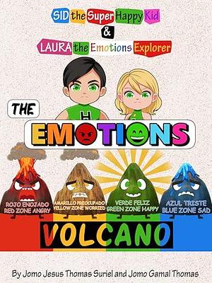 The Emotions Volcano by Jomo Jesus Thomas Suriel, Jomo Jesus Thomas Suriel, Jomo Gamal Thomas