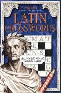 Latin Crosswords by Peter Jones, David Dare-Plumpton