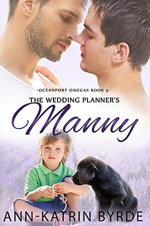 The Wedding Planner's Manny by Ann-Katrin Byrde