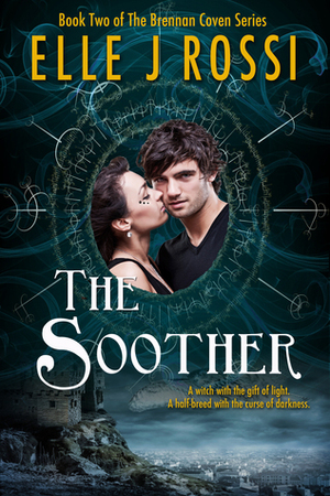 The Soother by Elle J. Rossi