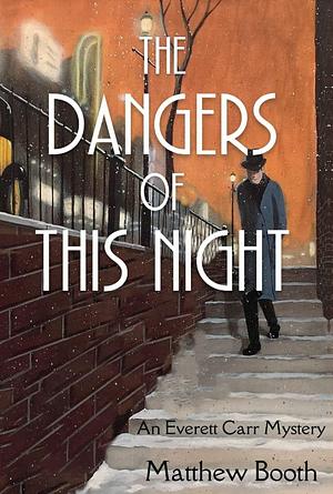 The Dangers of this Night by Matthew Booth