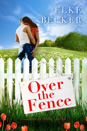 Over the Fence by Elke Becker