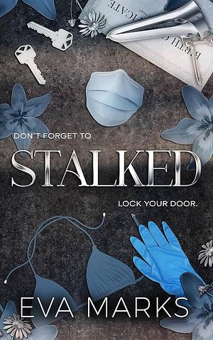 Stalked by Eva Marks